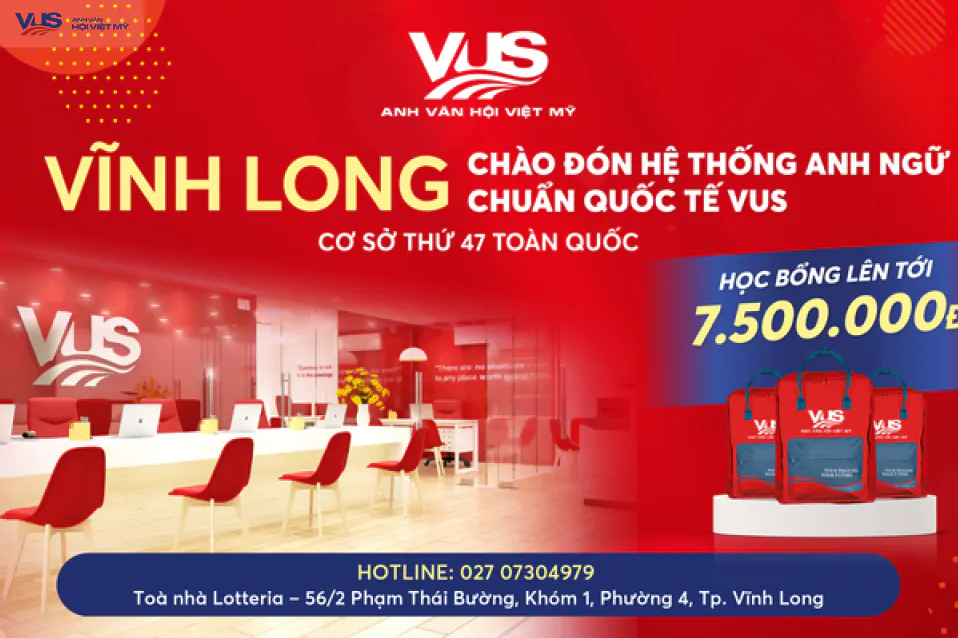 Vĩnh Long chào đón cơ sở VUS thứ 47 toàn quốc