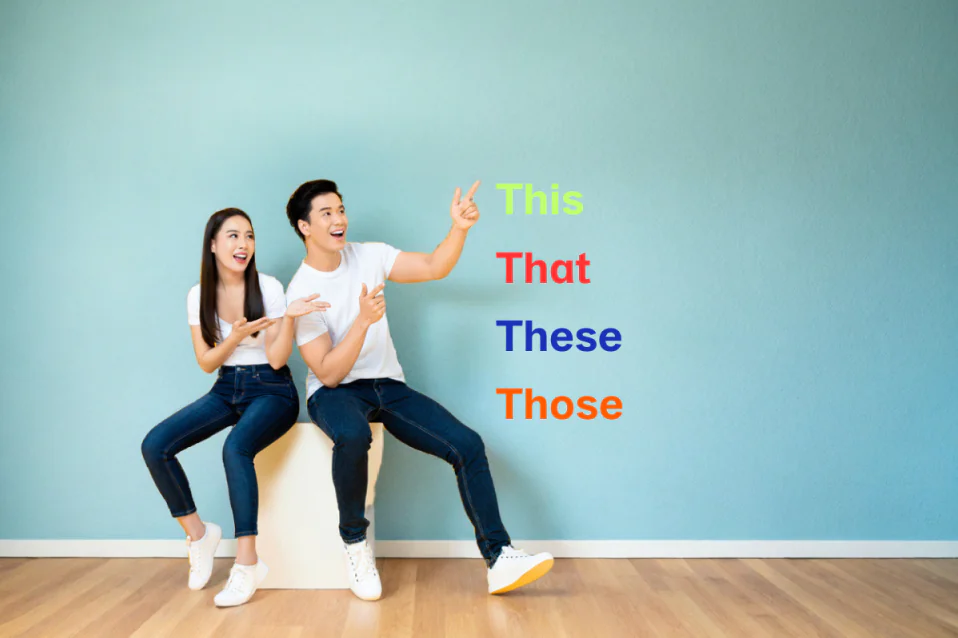 Đại từ chỉ định (Demonstrative Pronouns): Cách dùng và bài tập