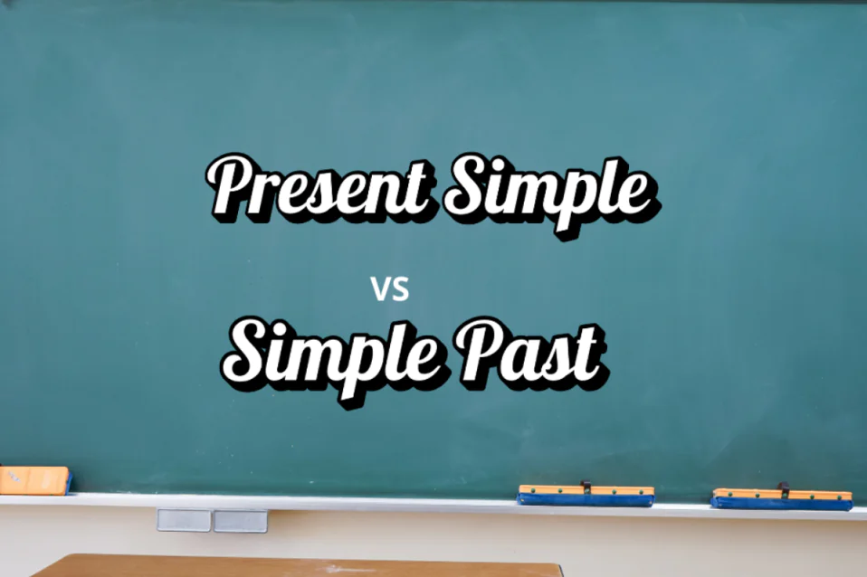 Hiện tại đơn và quá khứ đơn: Hướng dẫn phân biệt chi tiết